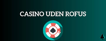 Gambling Sider Uden Rufus En Guide til Spilleløsninger Gambling Sider Uden Rufus En Guide til Spilleløsninger