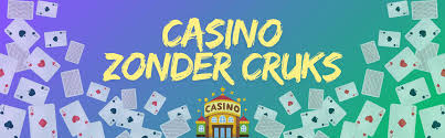 Ontdek de Wereld van Casino's zonder CRUKS -378828963